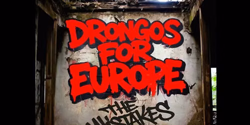Dracula's Garage Presents: Drongos For Europe & The Mistakes