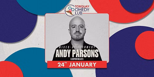 Andy Parsons & Supporting Acts | Torquay Comedy Club: Mixed-Bill