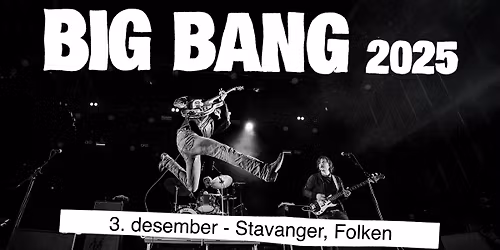 Bigbang \/\/ Folken - ONSDAG 3.12