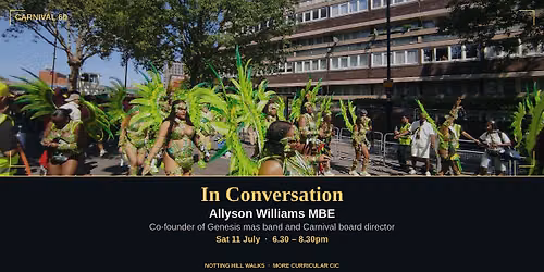 In Conversation:  Allyson Williams MBE | Notting Hill Carnival 60
