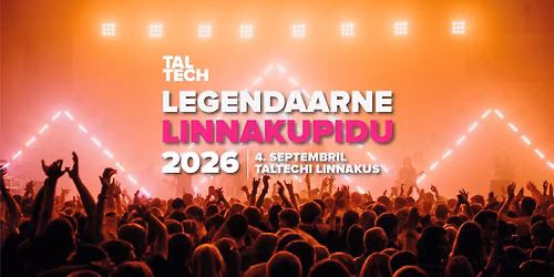 TalTechi Linnakupidu 2026 \/ TalTech Campus Party 2026