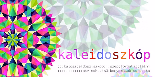 KALEIDOSZK\u00d3P\/\/ Alkot\u00f3t\u00e1bor a V\u00e1ci Egyh\u00e1zm\u0171v\u00e9szeti Gy\u0171jtem\u00e9nyben
