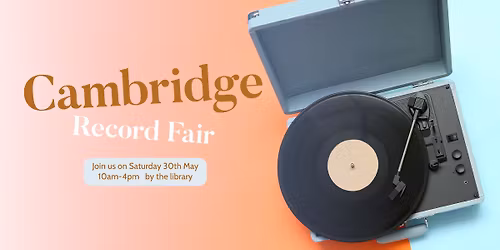 Cambrdige Record Fair \ud83c\udfb6