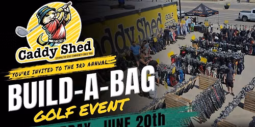 The Caddy Shed's 3rd Annual Build-A-Bag Clearance Event!!