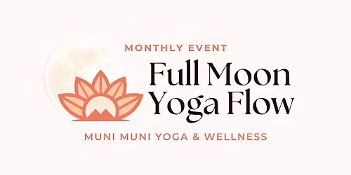 Full Moon Flow ~ Monthly Event
