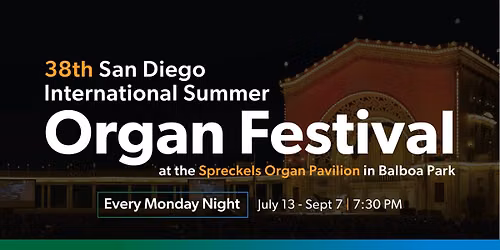 38th San Diego International Summer Organ Festival - David Higgs