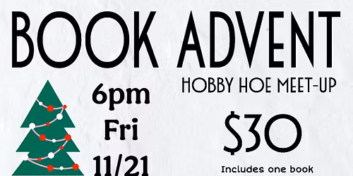 Book Advent - Hobby Hoe Meet-Up