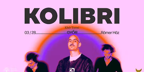 Kolibri - Klub Turn\u00e9 @ Gy\u0151r, R\u00f3mer H\u00e1z