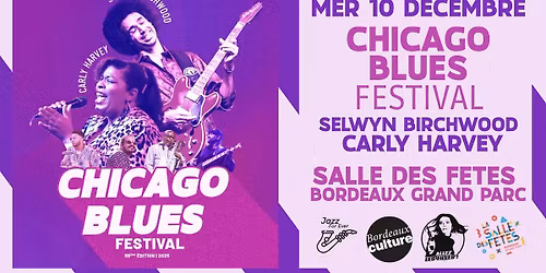\u2022 CHICAGO BLUES FESTIVAL  : SELWYN BIRCHWOOD BAND + CARLY HARVEY + COUNTRY PIE \u2022