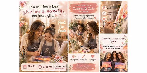 Mother\u2019s Day Painting Experience at Canvas & Caf\u00e9 (Burlingame)