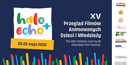 XV Przegl\u0105d Film\u00f3w Animowanych Dzieci i M\u0142odzie\u017cy HALO ECHO+