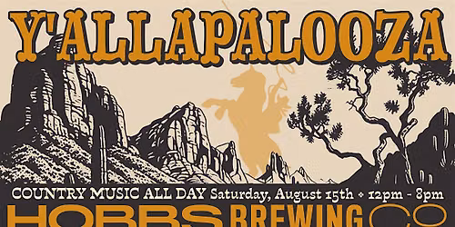 Y'allapalooza - Country Music All Day at Hobbs!