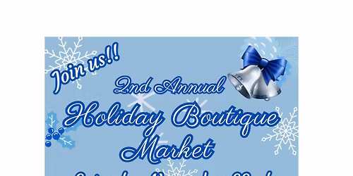 2nd Annual Holiday Boutique Market