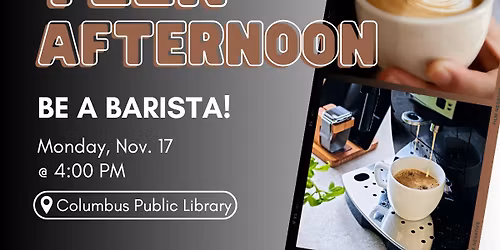 Teen Afternoon: Be a Barista!