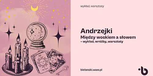 Andrzejki. Mi\u0119dzy woskiem a s\u0142owem
