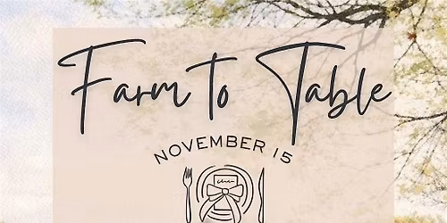 Farm to Table Non Profit Dinner