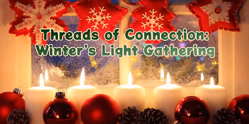 Threads of Connection: Winter\u2019s Light Gathering