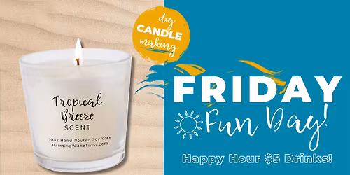 Friday FUNday DIY Candles: Happy Hour $5 Drinks!