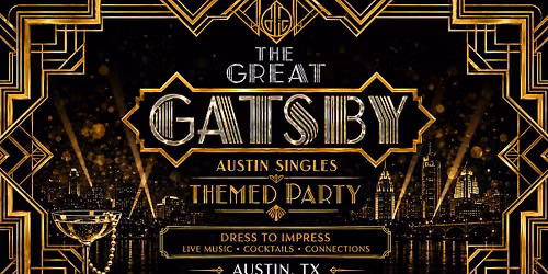 Austin Singles Great Gatsy Themed Penthouse Party