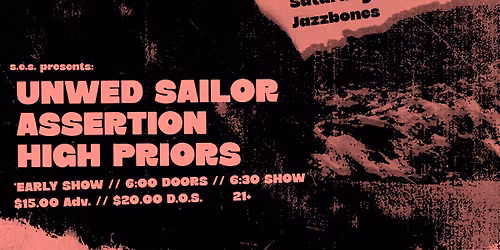 s.e.s. presents: Unwed Sailor, Assertion & High Priors