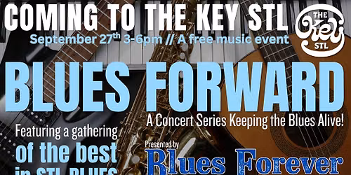 BluesForever Presents: BLUES FORWARD \u2014 A Concert Series Keeping the Blues Alive!