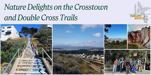 Nature Delights on the Crosstown and Double Cross Trails