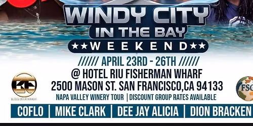 Windy City in the Bay Weekend 
