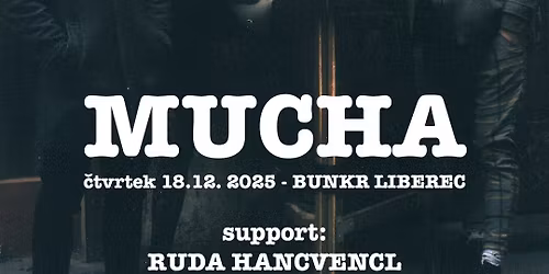 MUCHA v Bunkru + RUDA HANCVENCL