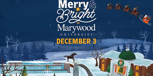 Merry & Bright at Marywood University