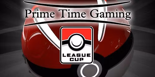 Pok\u00e9mon League Cup at Prime Time Gaming