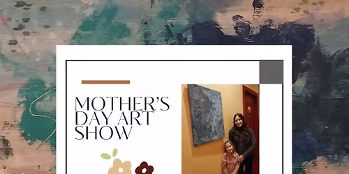 Mother's Day Art Show 