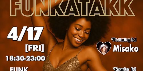 \u2b50\ufe0f4\/17 (\u91d1)\u3010FUNKATAKK \u3011Feat. DJ.MISAKO\u2b50\ufe0f