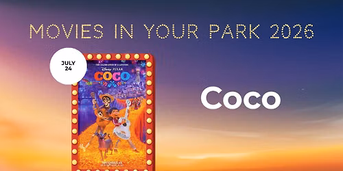 Movies In Your Park \u2014 Coco