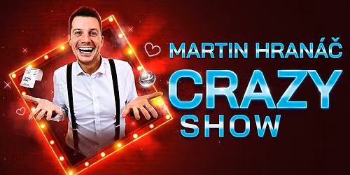 Martin Hran\u00e1\u010d - CRAZY SHOW