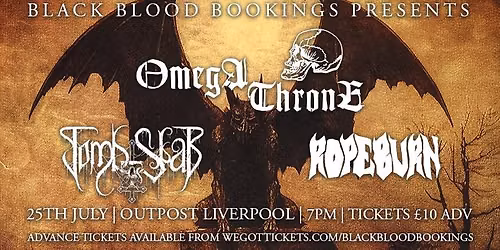 OmegaThrone, Tomb Slab & Rope Burn @ Outpost Liverpool 25\/07\/26