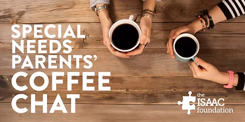 Special Needs Parents' Coffee Chat Support Group - March