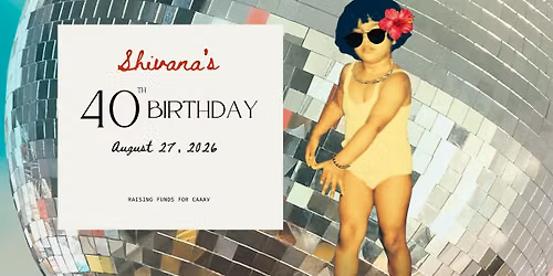 Shivana's 40th