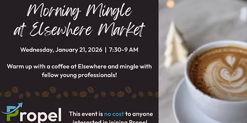 Propel Oshkosh Young Professionals: Morning Mingle at Elsewhere Market