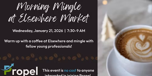 Propel Oshkosh Young Professionals: Morning Mingle at Elsewhere Market