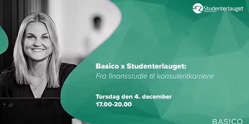 Basico x Studenterlauget: Fra finansstudie til konsulentkarriere