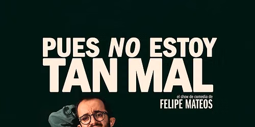 Entradas Pues no estoy tan mal en Barcelona