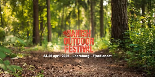 DANISH OUTDOOR FESTIVAL 2026 \ud83c\udde9\ud83c\uddf0