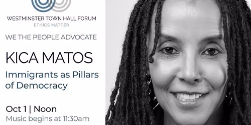 We the People Advocate: "Immigrants as Pillars of Democracy" with Kica Matos