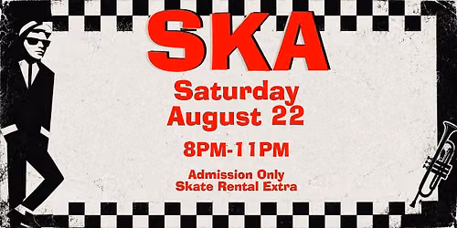 SKA Skate Night ALL AGES 8pm - 11pm Admission only