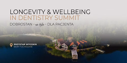  Longevity & Wellbeing in Dentistry Summit