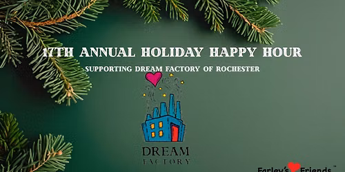 17th Annual Farley's Friends Give Back Holiday Happy Hour