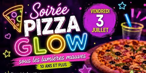 SOIR\u00c9E GLOW IN THE DARK \ud83c\udf55\ud83e\uddc1