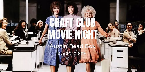 Craft Club Movie Night: 9 to 5 | A Celebration of Dolly