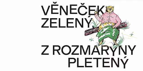 V\u011bne\u010dek zelen\u00fd, z rozmar\u00fdny pleten\u00fd