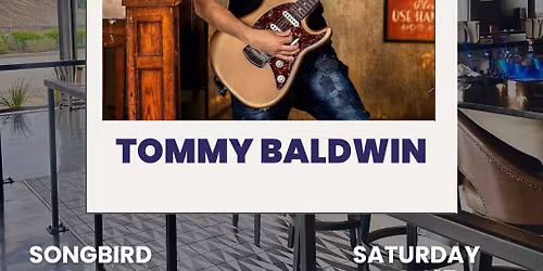 Tommy Baldwin Rocks the Bird (Songbird Social House)
